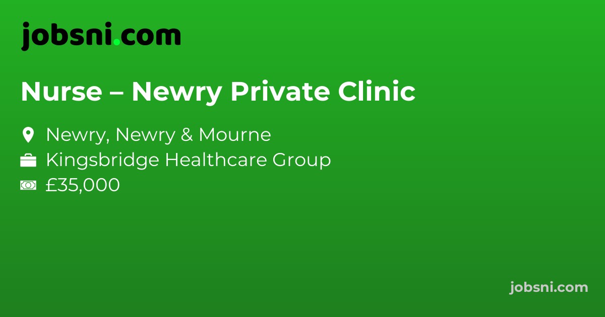 Nurse – Newry Private Clinic