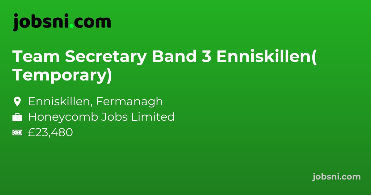 Team Secretary Band 3 Enniskillen( Temporary)