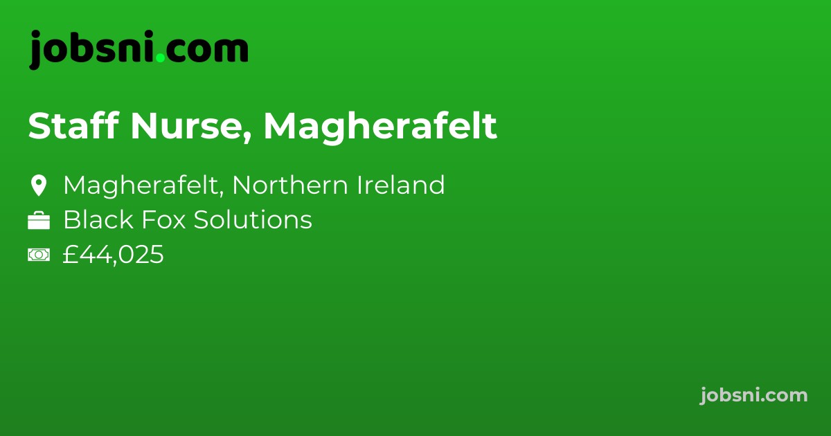 Staff Nurse, Magherafelt