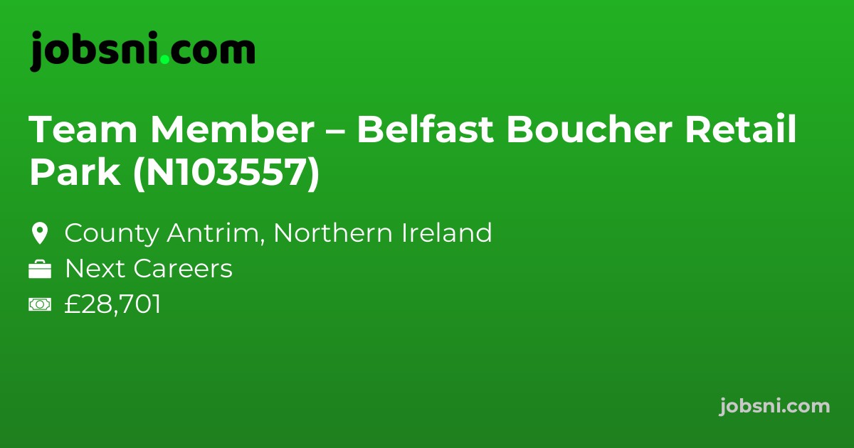 Team Member – Belfast Boucher Retail Park (N103557)