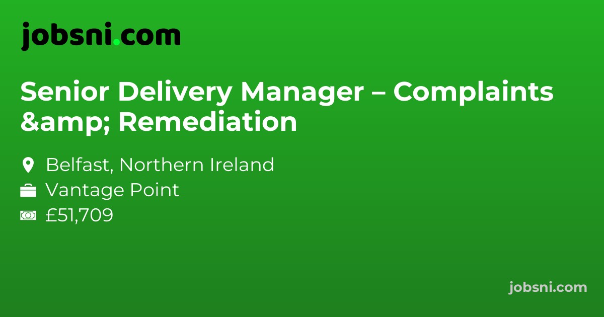 Senior Delivery Manager – Complaints & Remediation