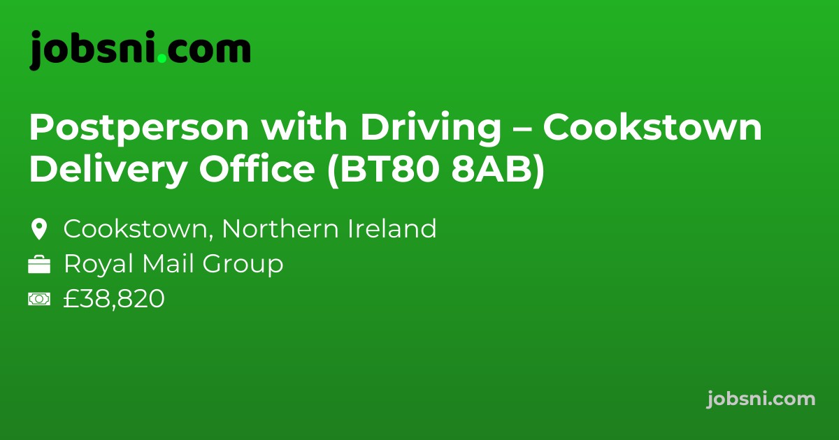 Postperson with Driving – Cookstown Delivery Office (BT80 8AB)