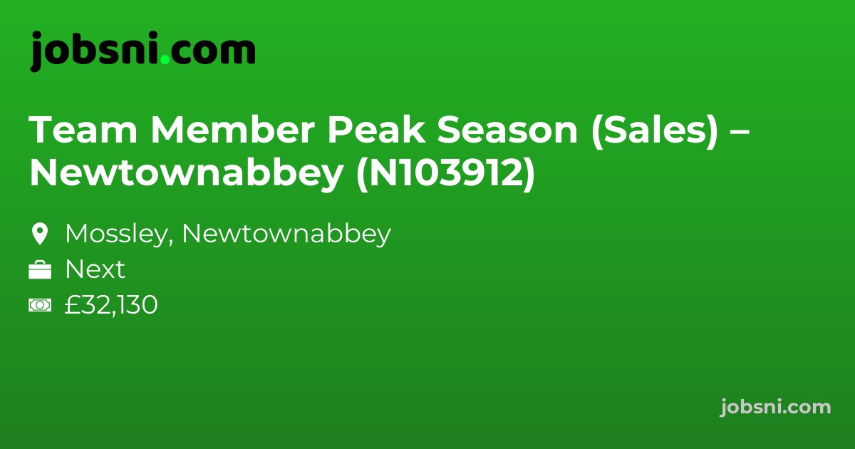 Team Member Peak Season (Sales) – Newtownabbey (N103912)