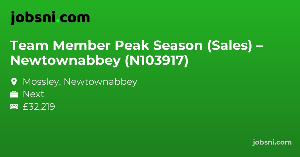 Team Member Peak Season (Sales) – Newtownabbey (N103917)