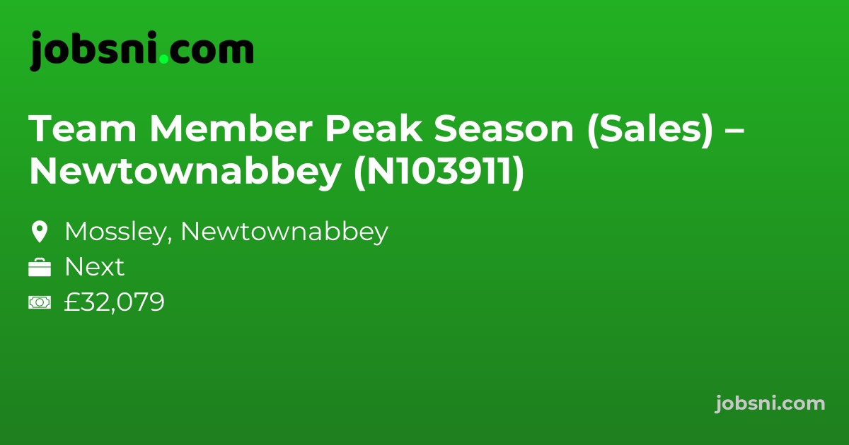 Team Member Peak Season (Sales) – Newtownabbey (N103911)
