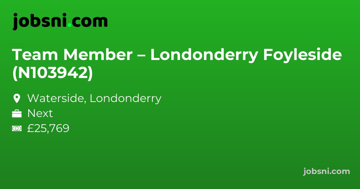 Team Member – Londonderry Foyleside (N103942)