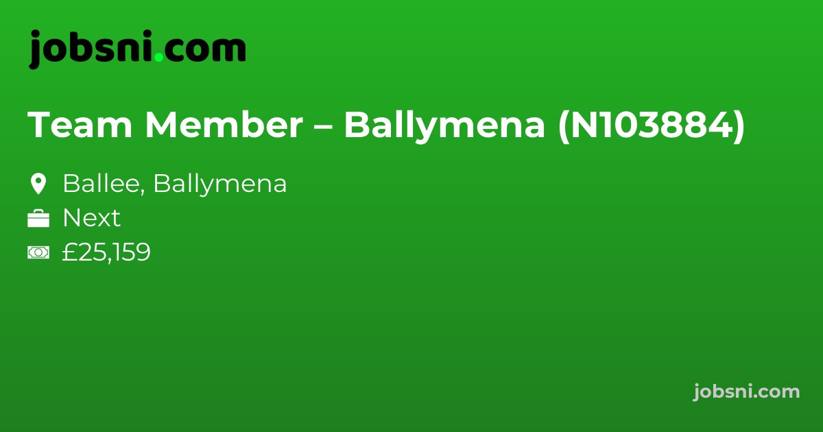 Team Member – Ballymena (N103884)