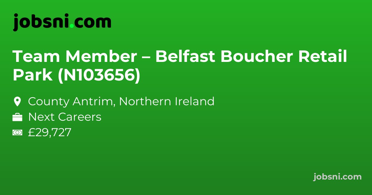 Team Member – Belfast Boucher Retail Park (N103656)