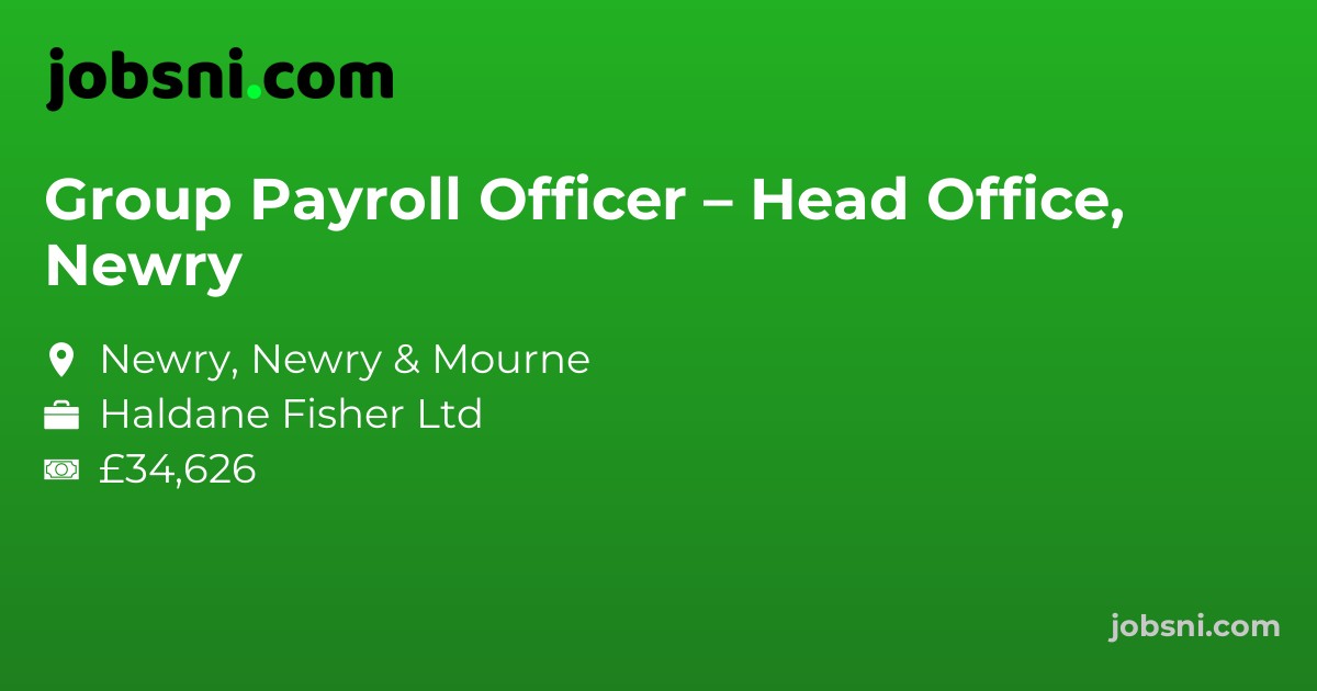 Group Payroll Officer – Head Office, Newry