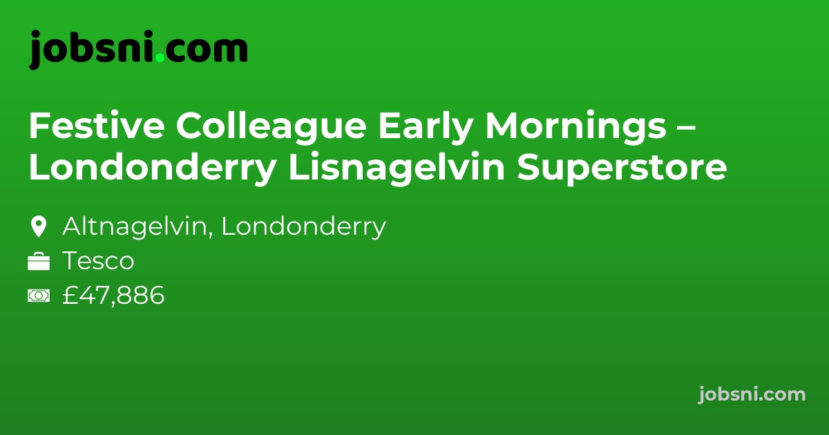 Festive Colleague Early Mornings – Londonderry Lisnagelvin Superstore