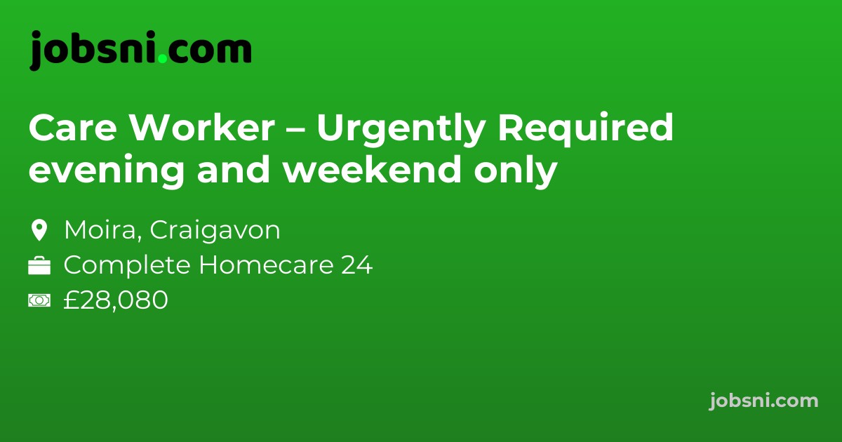 Care Worker – Urgently Required evening and weekend only