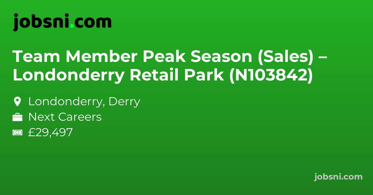Team Member Peak Season (Sales) – Londonderry Retail Park (N103842)