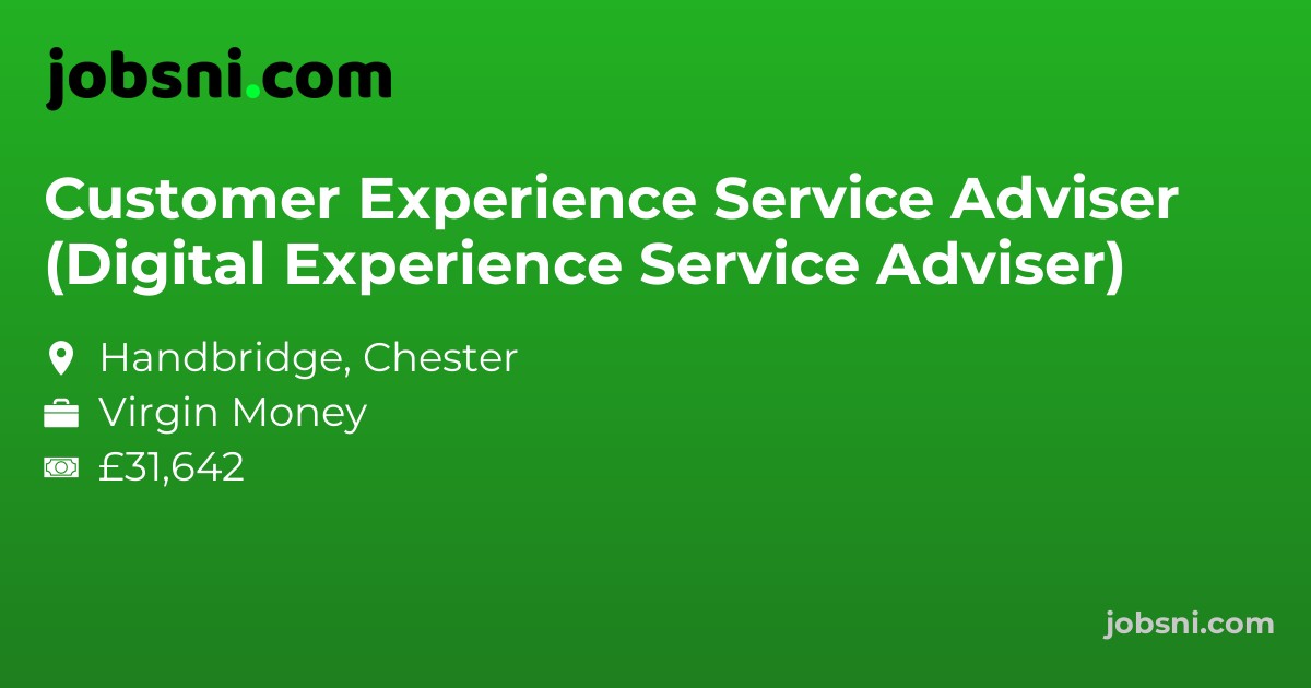 Customer Experience Service Adviser (Digital Experience Service Adviser)