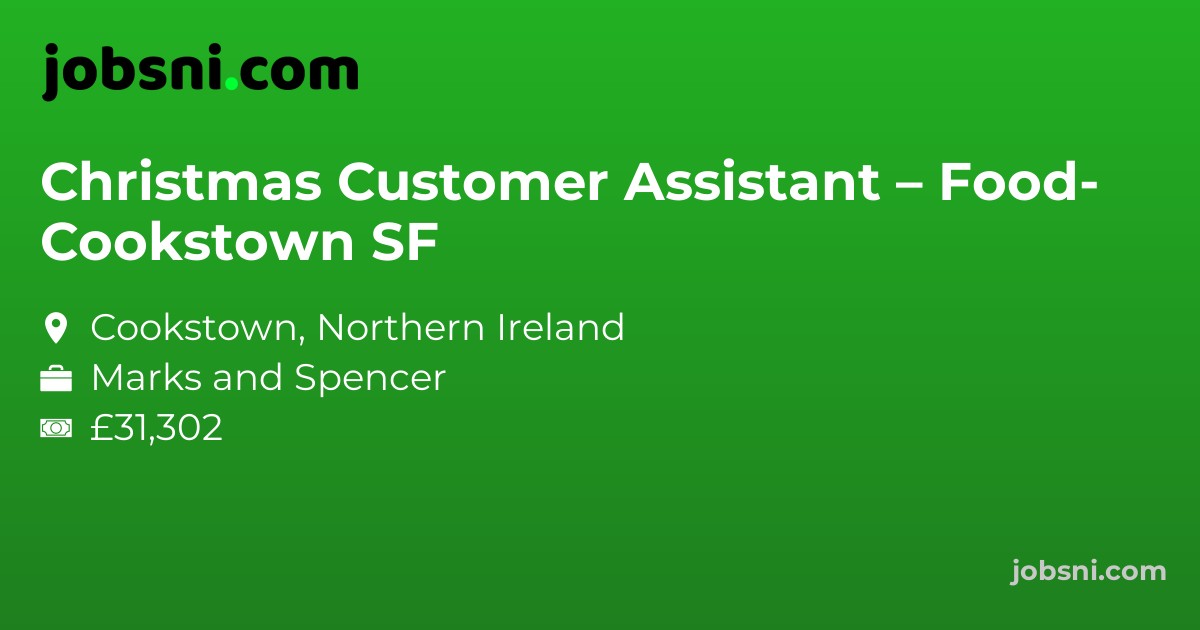 Christmas Customer Assistant – Food- Cookstown SF