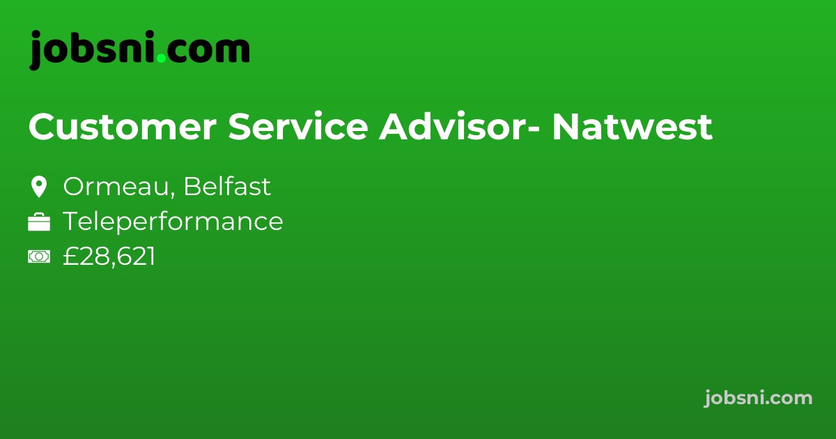 Customer Service Advisor- Natwest