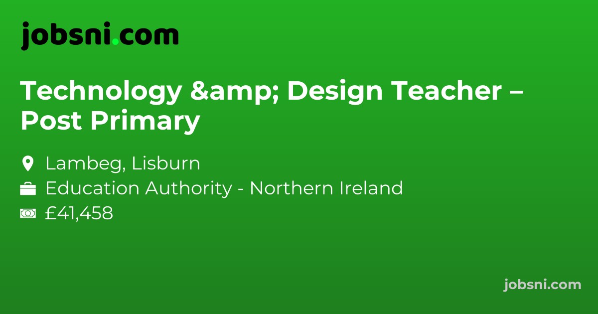 Technology & Design Teacher – Post Primary
