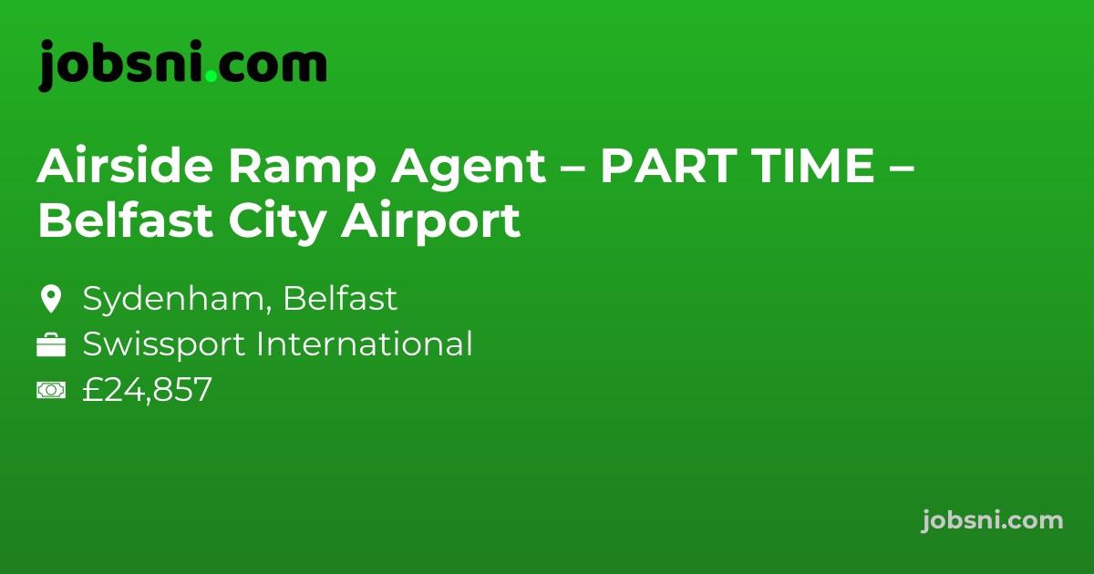 Airside Ramp Agent – PART TIME – Belfast City Airport