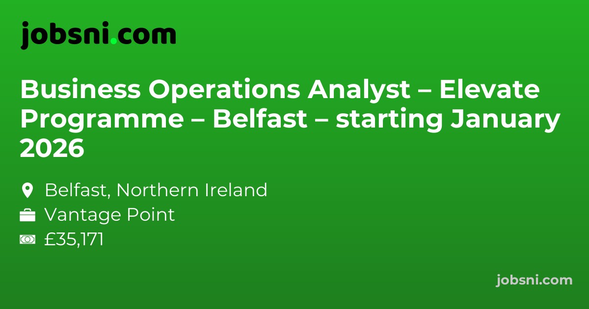 Business Operations Analyst – Elevate Programme – Belfast – starting January 2026