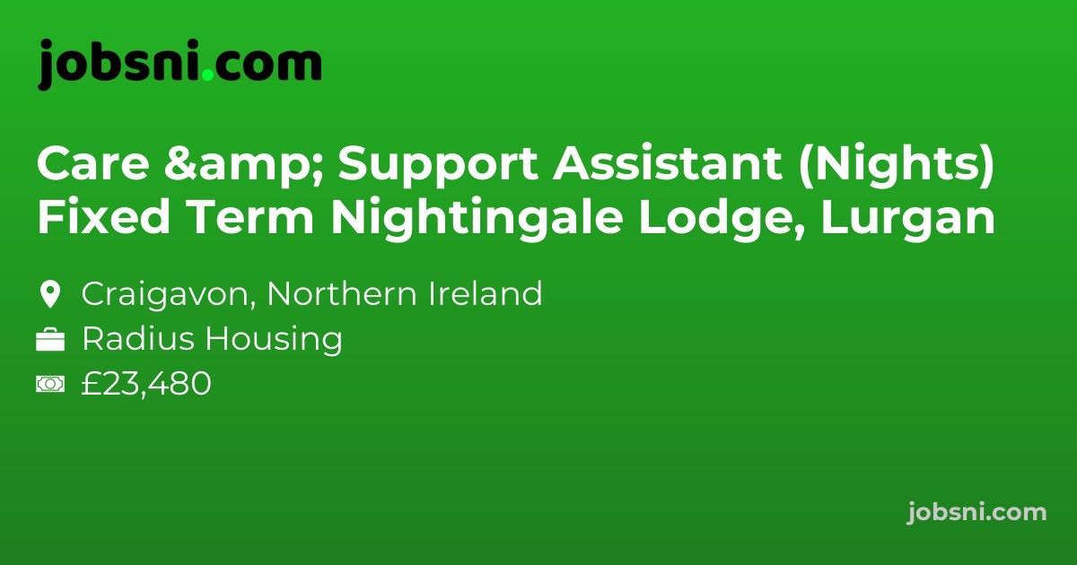 Care & Support Assistant (Nights) Fixed Term Nightingale Lodge, Lurgan
