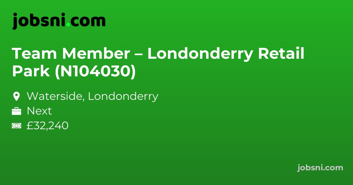 Team Member – Londonderry Retail Park (N104030)
