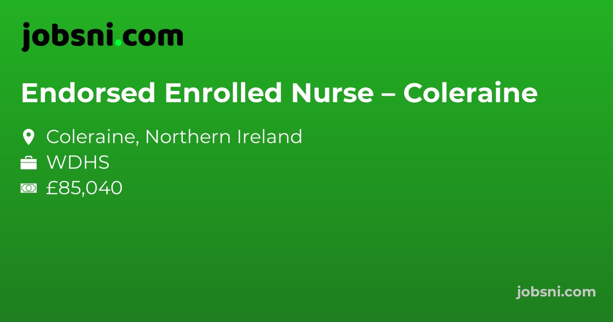 Endorsed Enrolled Nurse – Coleraine