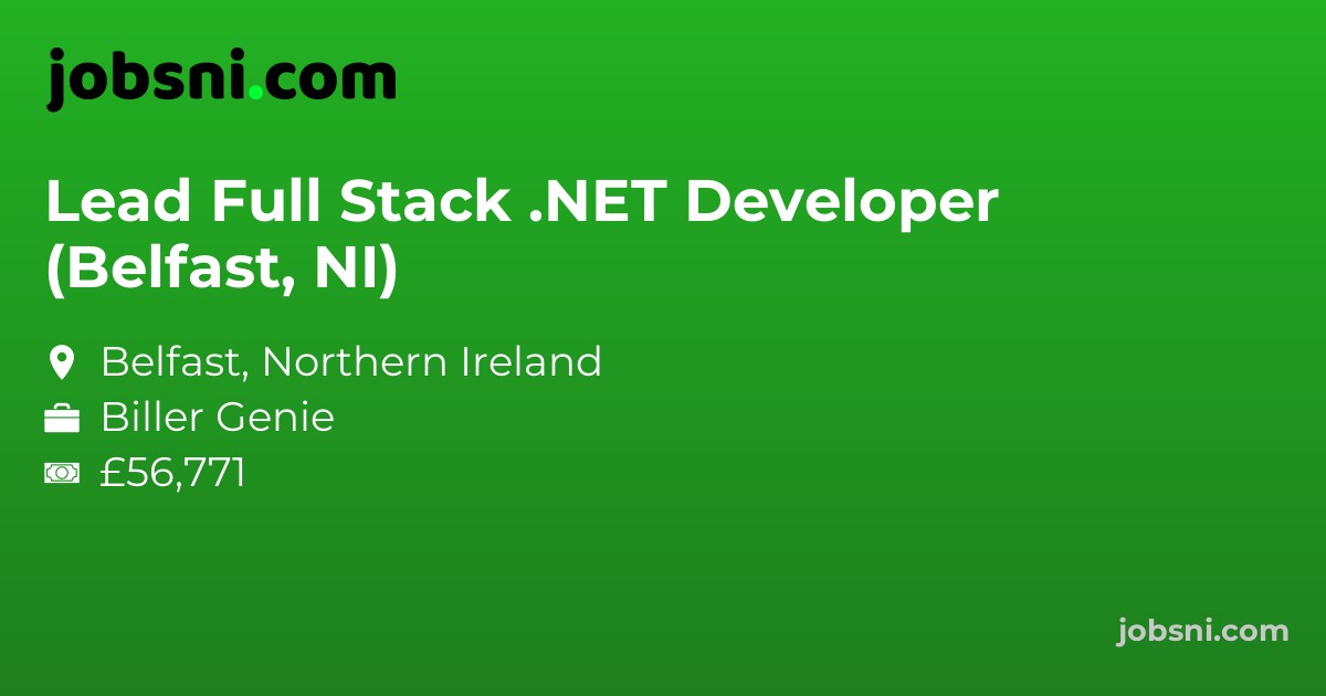 Lead Full Stack .NET Developer (Belfast, NI)