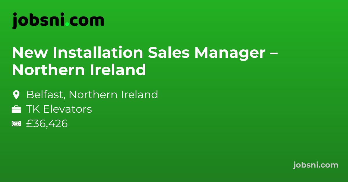 New Installation Sales Manager – Northern Ireland