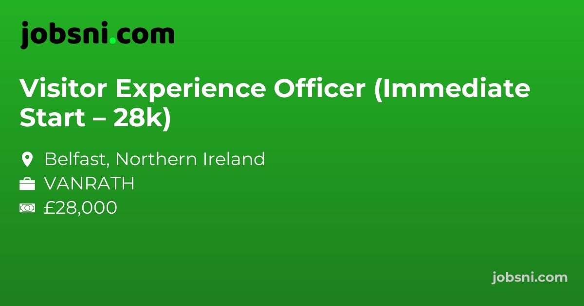 Visitor Experience Officer (Immediate Start – 28k)