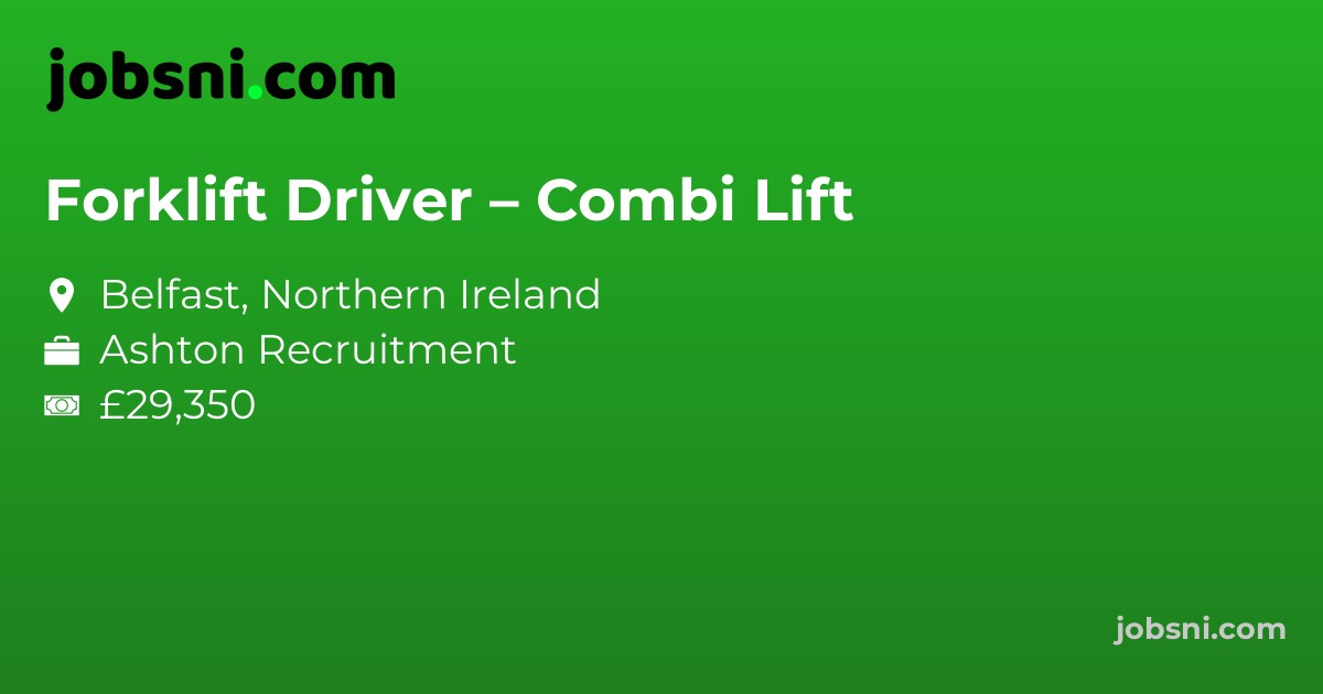 Forklift Driver – Combi Lift