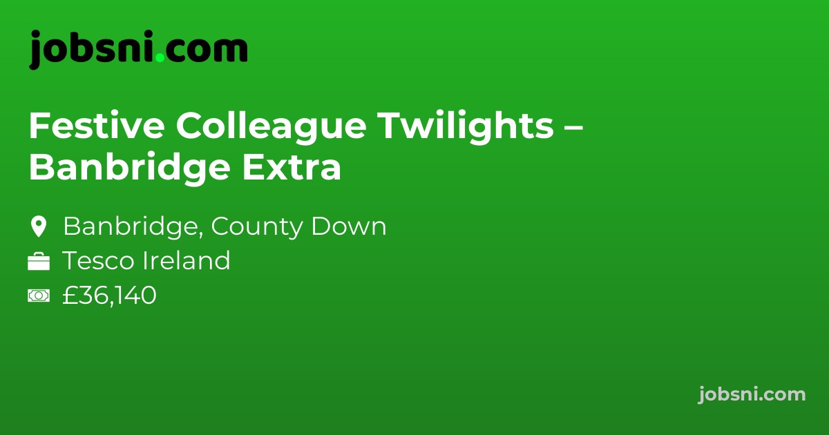 Festive Colleague Twilights – Banbridge Extra