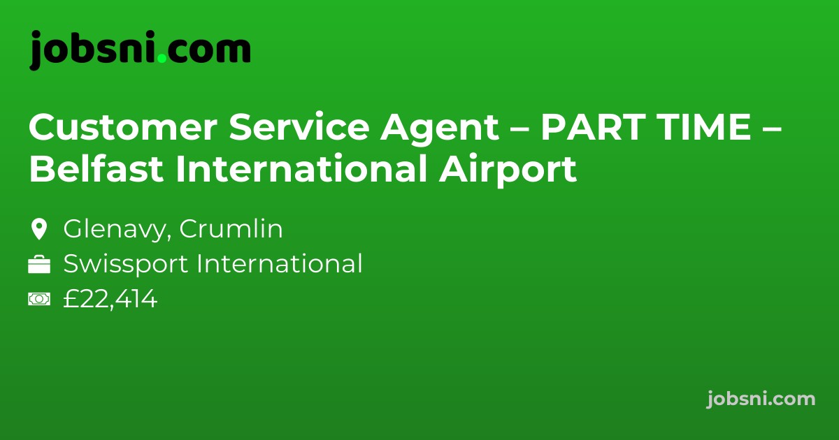 Customer Service Agent – PART TIME – Belfast International Airport