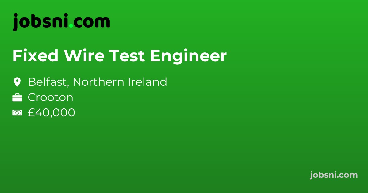Fixed Wire Test Engineer