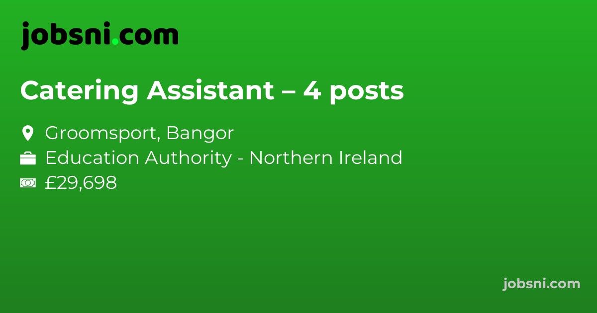Catering Assistant – 4 posts