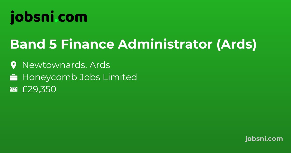 Band 5 Finance Administrator (Ards)