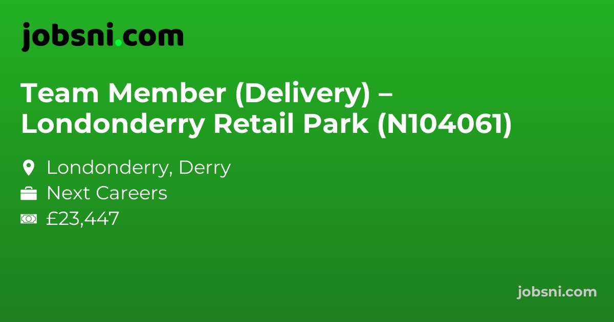 Team Member (Delivery) – Londonderry Retail Park (N104061)