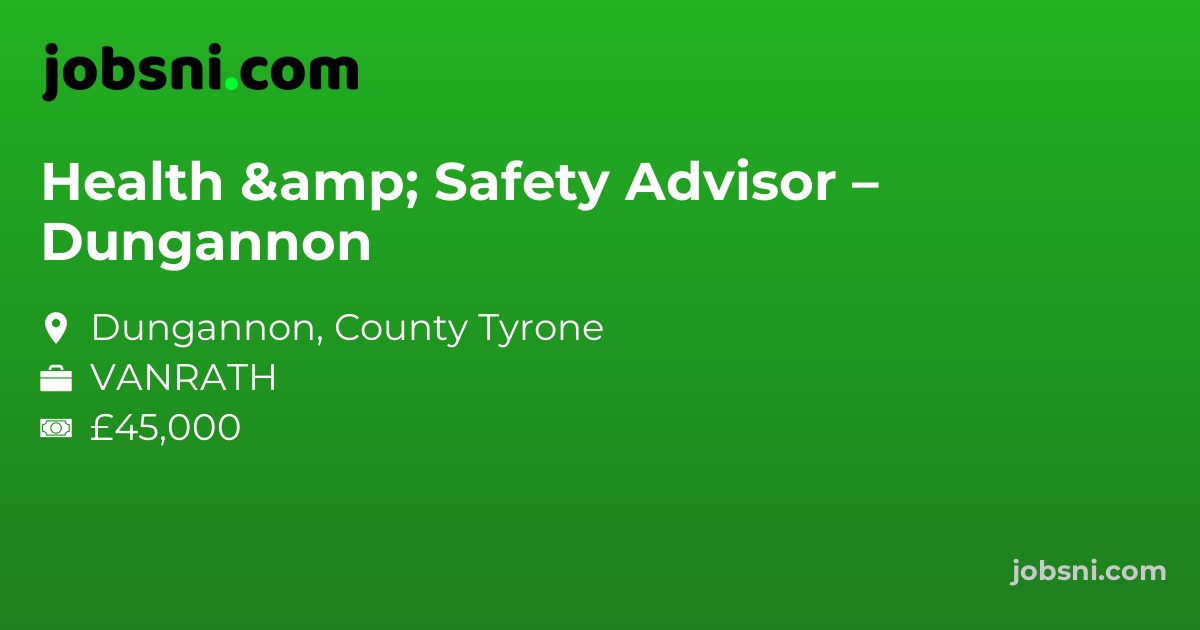 Health & Safety Advisor – Dungannon