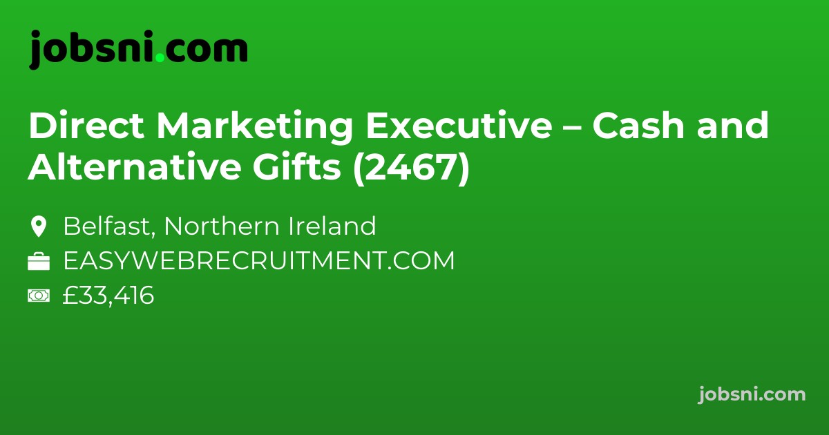 Direct Marketing Executive – Cash and Alternative Gifts (2467)