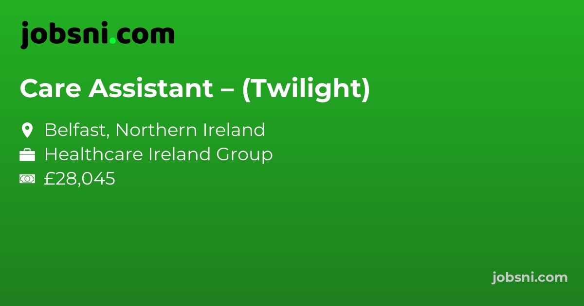 Care Assistant – (Twilight)