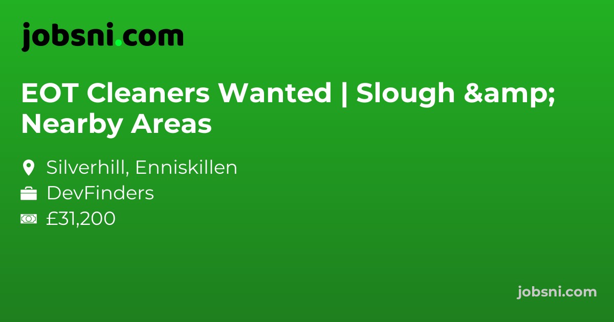 EOT Cleaners Wanted | Slough & Nearby Areas