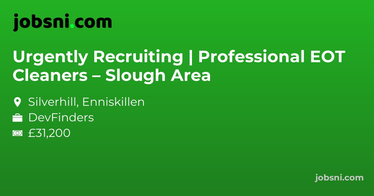 Urgently Recruiting | Professional EOT Cleaners – Slough Area