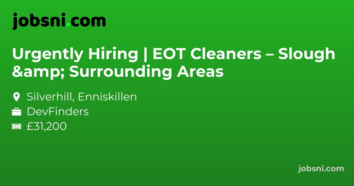 Urgently Hiring | EOT Cleaners – Slough & Surrounding Areas
