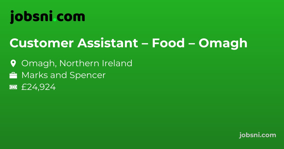Customer Assistant – Food – Omagh