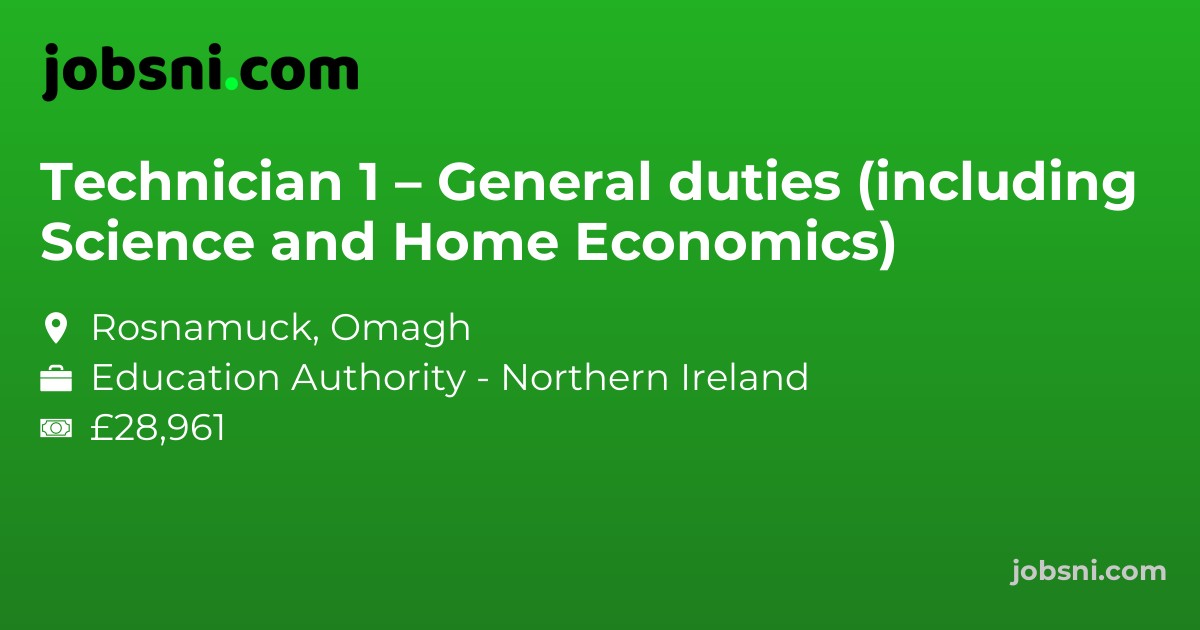 Technician 1 – General duties (including Science and Home Economics)