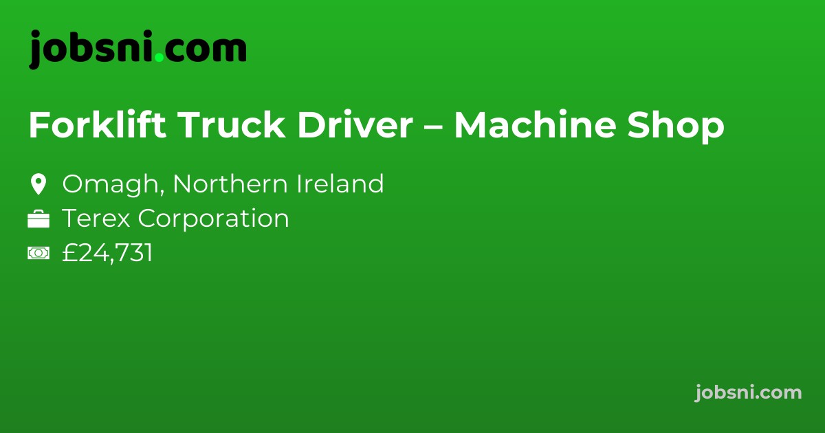 Forklift Truck Driver – Machine Shop