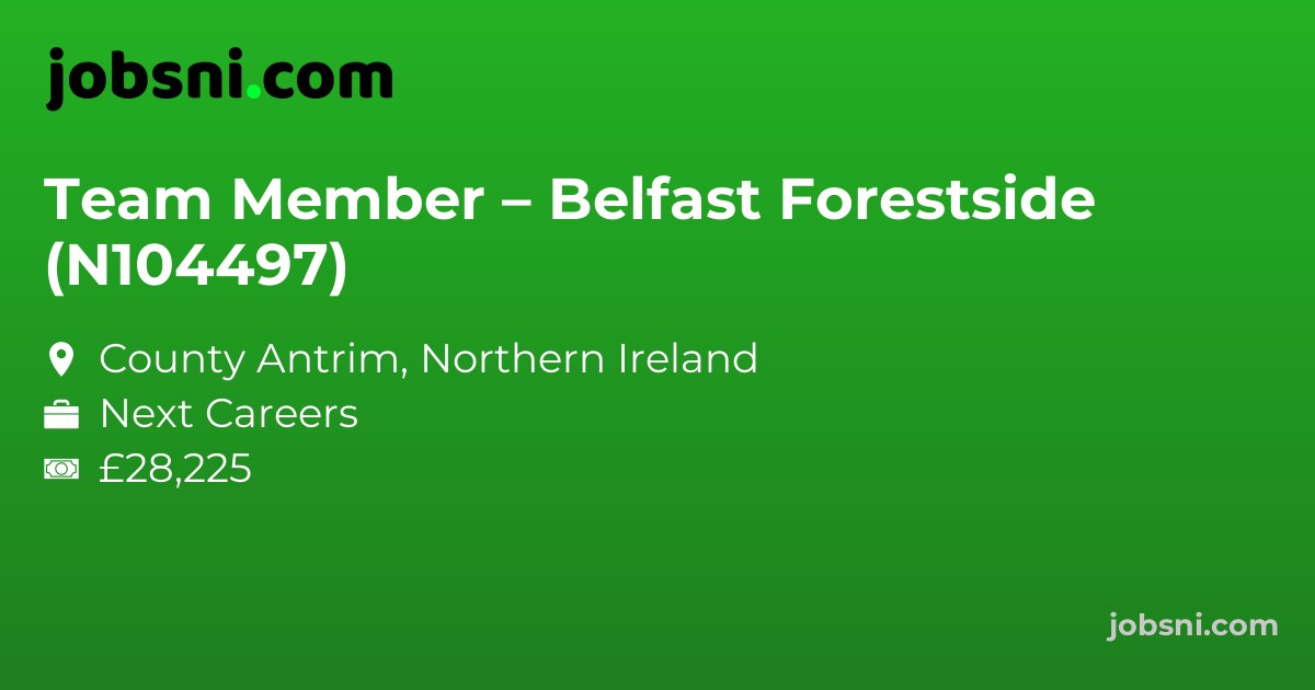Team Member – Belfast Forestside (N104497)