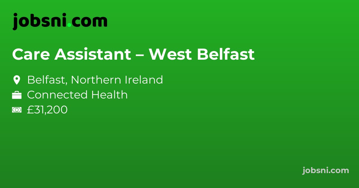 Care Assistant – West Belfast