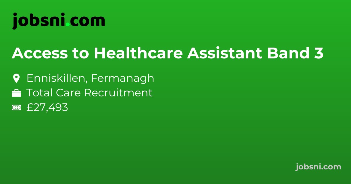 Access to Healthcare Assistant Band 3