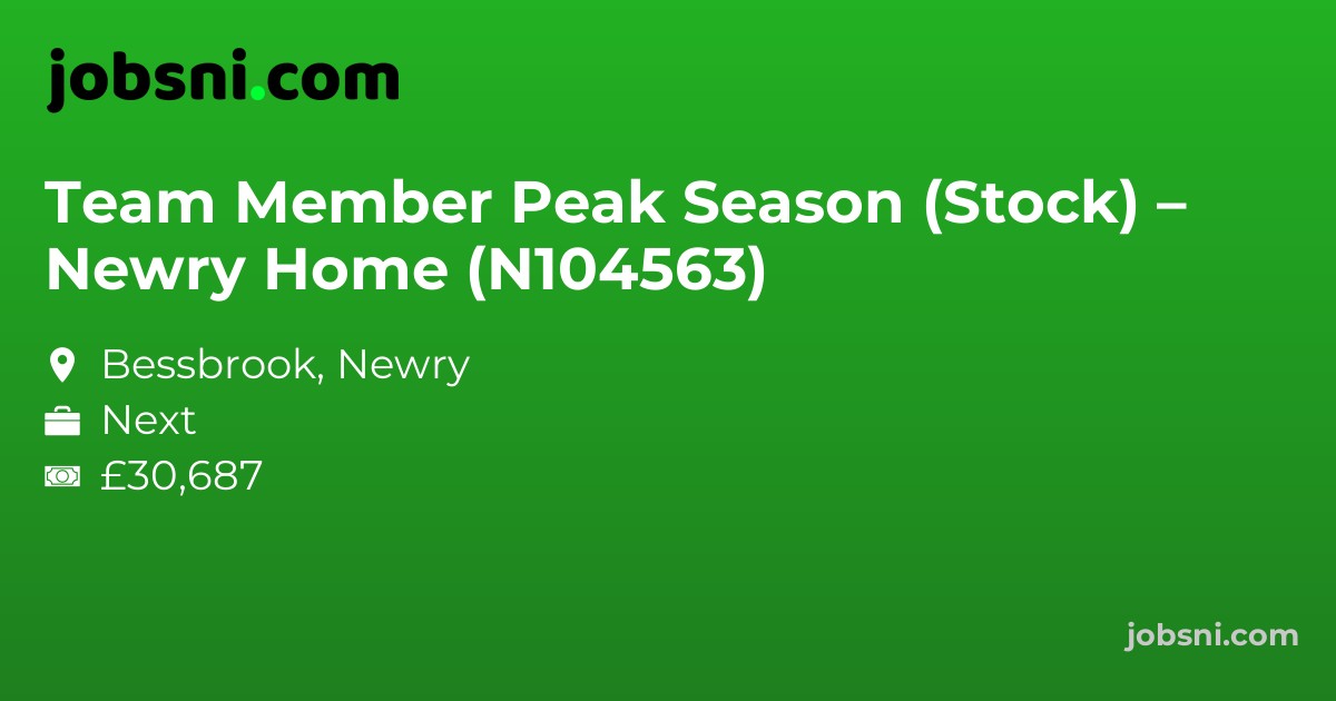 Team Member Peak Season (Stock) – Newry Home (N104563)