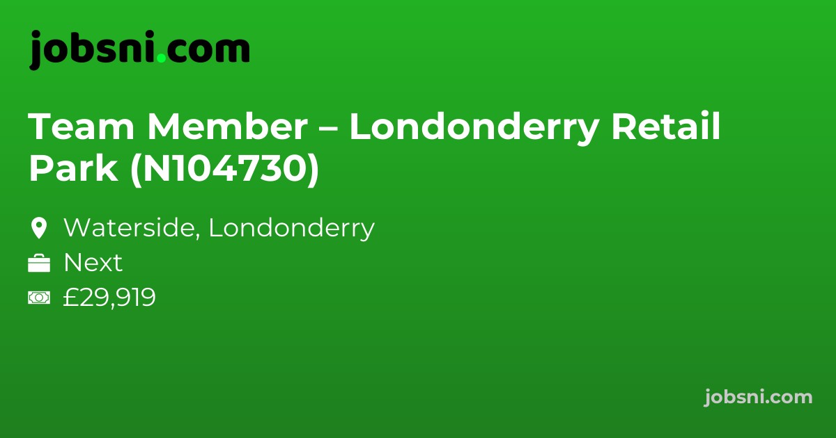 Team Member – Londonderry Retail Park (N104730)