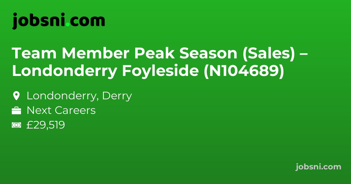Team Member Peak Season (Sales) – Londonderry Foyleside (N104689)
